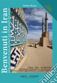 Benvenuti in Iran. Guida culturale di uno dei paesi più affascinanti del mondo. Con Segnalibro libro