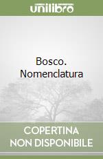 Bosco. Nomenclatura libro