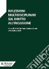 Riflessioni multidisciplinari sul diritto all'inclusione libro