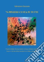 'n-pinzeri ci sta pi tutti. Poesie in dialetto siciliano tradotte in lingua inglese. Ediz. bilingue