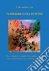 'n-pinzeri ci sta pi tutti. Poesie in dialetto siciliano tradotte in lingua inglese. Ediz. bilingue libro