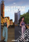 Un'effimera illusione libro