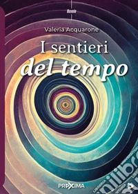 I sentieri del tempo