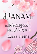 Hanami. Le insicurezze dell'anima libro