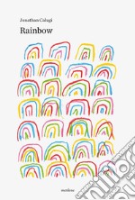 Rainbow. Ediz. illustrata libro