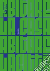Abitare la casa, abitare la città libro