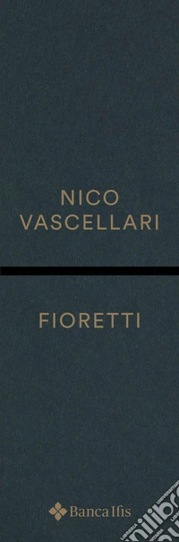 Nico Vascellari. Fioretti