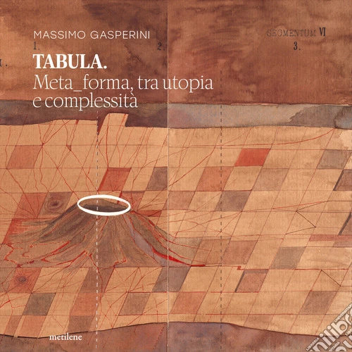 Tabula. Meta_forma, tra utopia e complessità
