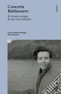 Concetta Baldassarre. Il ritratto svelato di una vita nell'arte libro