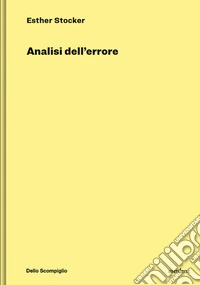 Analisi dell'errore. Ediz. illustrata libro