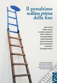 Il penultimo scalino prima della fine libro