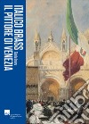 Italico Brass. Il pittore di Venezia. Guida breve libro