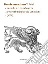 Parole veneziane. Vol. 8: Soldi e monete nel Vocabolario storico-etimologico del veneziano (VEV) libro