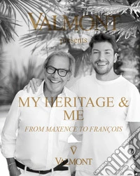 My heritage and me. From Maxence to François