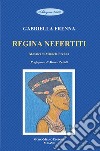 Regina Nefertiti libro di Frenna Gabriella