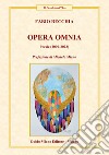 Opera omnia. Poesie (2009-2023) libro