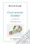 Come armonie disattese. Poesie (2020-2023) libro di Casati Roberto
