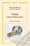 Time. Forty Italian poems libro di Berton Giuseppe