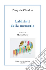 Labirinti della memoria libro