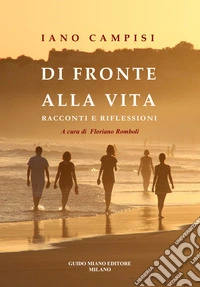 Di fronte alla vita. Racconti e riflessioni libro