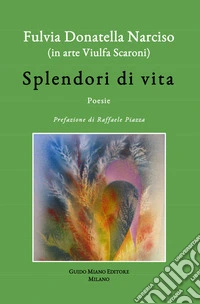 Splendori di vita libro