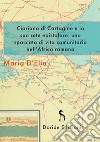 Cipriano di Cartagine e la sua rete epistolare. Uno spaccato di vita comunitaria nell'Africa romana. Ediz. integrale libro