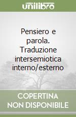 Pensiero e parola. Traduzione intersemiotica interno/esterno libro