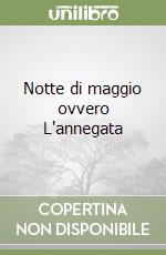 Notte di maggio ovvero L'annegata libro