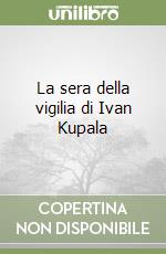 La sera della vigilia di Ivan Kupala libro