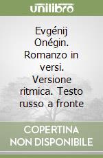 Evgénij Onégin. Romanzo in versi. Versione ritmica. Testo russo a fronte libro