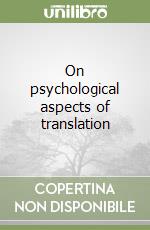 On psychological aspects of translation libro