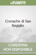 Cronache di San Regiglio libro