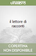 il lettore di racconti libro