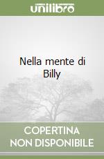 Nella mente di Billy libro
