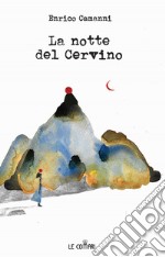 La notte del Cervino libro