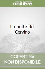 La notte del Cervino libro