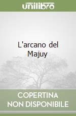 L'arcano del Majuy libro