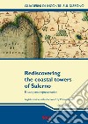 Rediscovering the coastal towers of Salerno. History and representation libro
