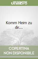 Komm Heim zu dir... libro