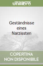 Geständnisse eines Narzissten