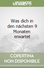 Was dich in den nächsten 9 Monaten erwartet libro
