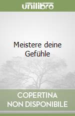 Meistere deine Gefühle libro