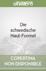 Die schwedische Haut-Formel libro