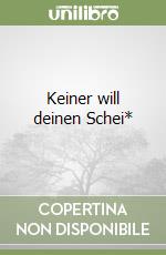 Keiner will deinen Schei* libro