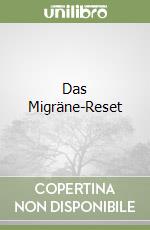 Das Migräne-Reset