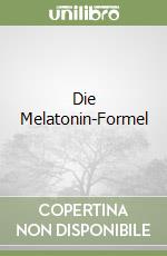 Die Melatonin-Formel
