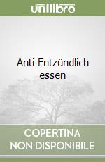 Anti-Entzündlich essen
