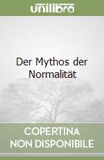 Der Mythos der Normalität