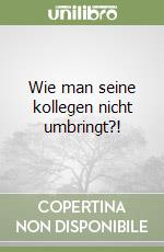 Wie man seine kollegen nicht umbringt?! libro