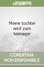 Meine tochter wird zum teenager libro